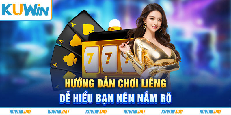 Hướng dẫn chơi liêng dễ hiểu bạn nên nắm rõ